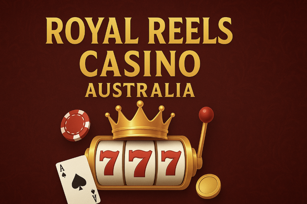 Royal Reels Online Casino Australia